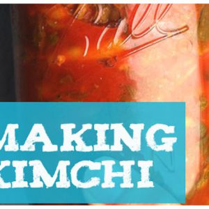 How to Make Your Own Kimchi